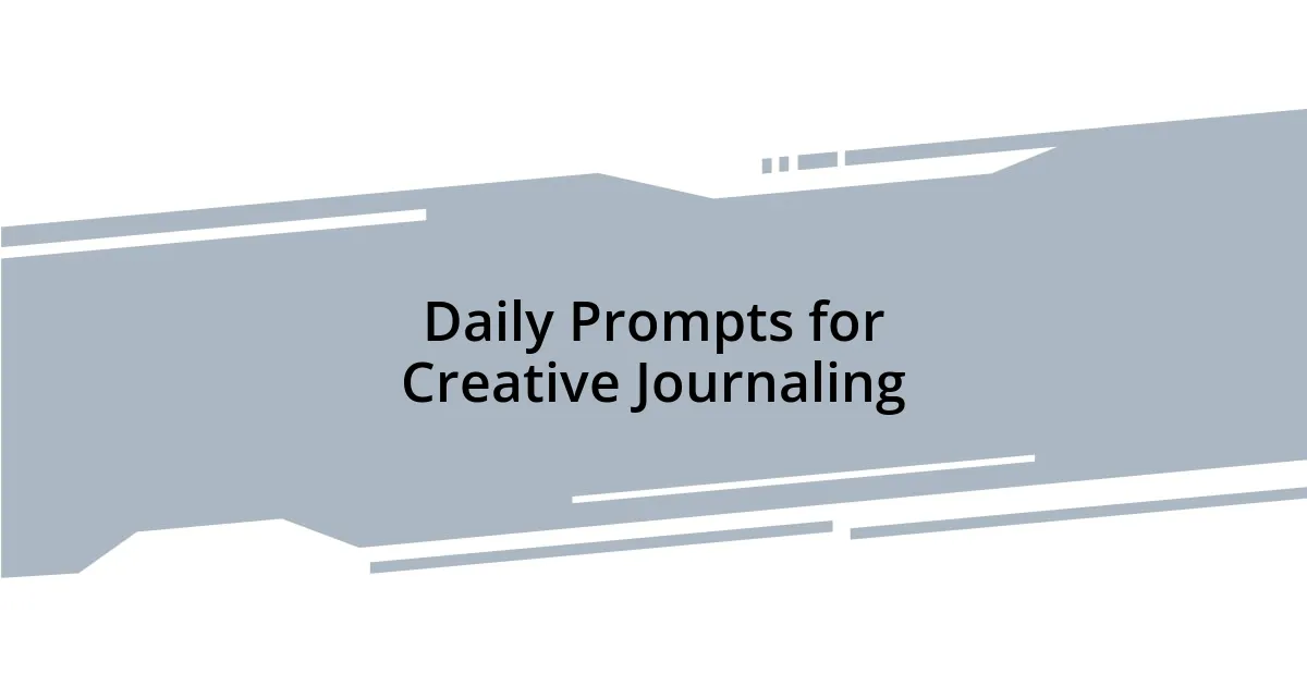Daily Prompts for Creative Journaling