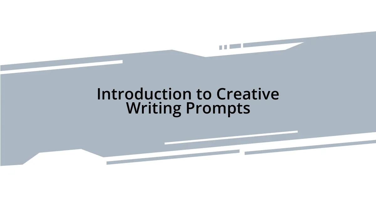 Introduction to Creative Writing Prompts