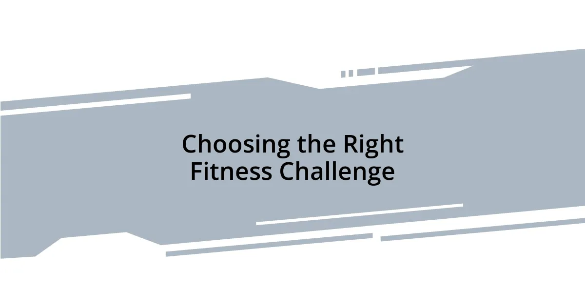 Choosing the Right Fitness Challenge