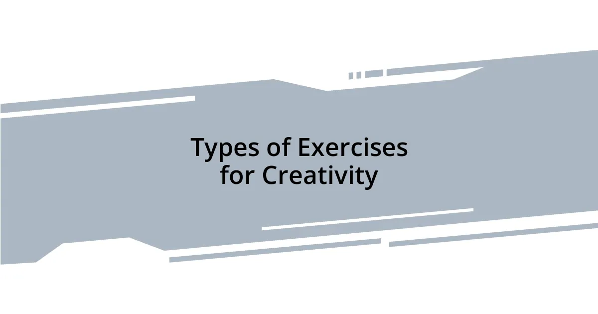 Types of Exercises for Creativity
