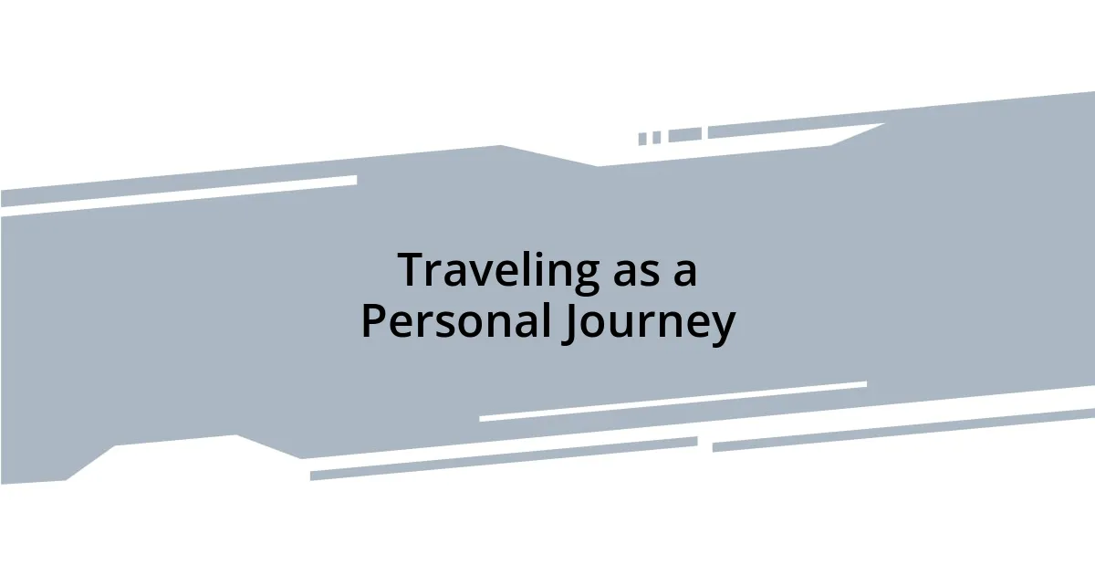 Traveling as a Personal Journey