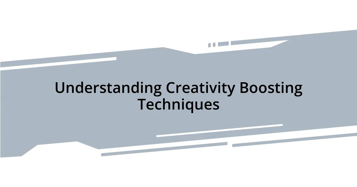 Understanding Creativity Boosting Techniques