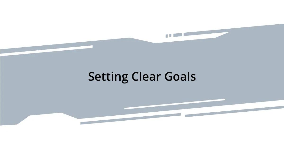 Setting Clear Goals
