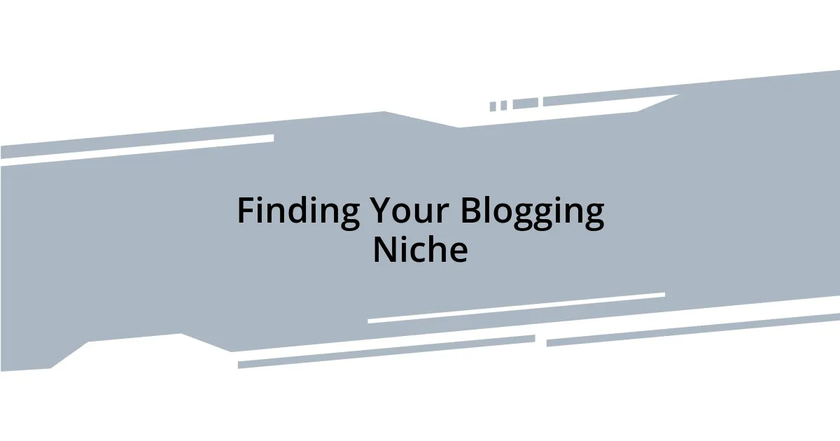 Finding Your Blogging Niche