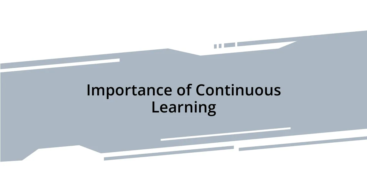 Importance of Continuous Learning