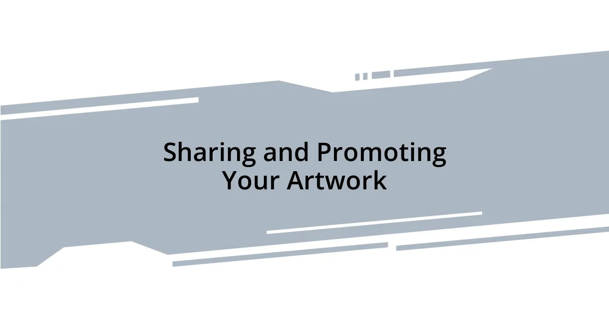 Sharing and Promoting Your Artwork