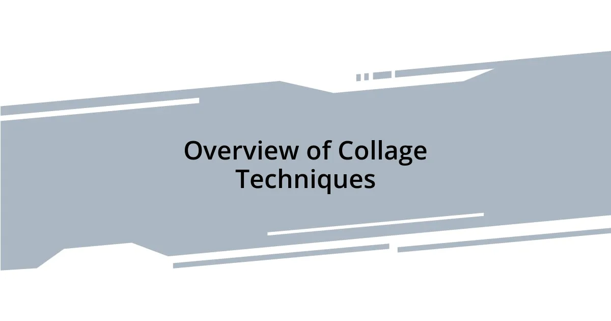 Overview of Collage Techniques