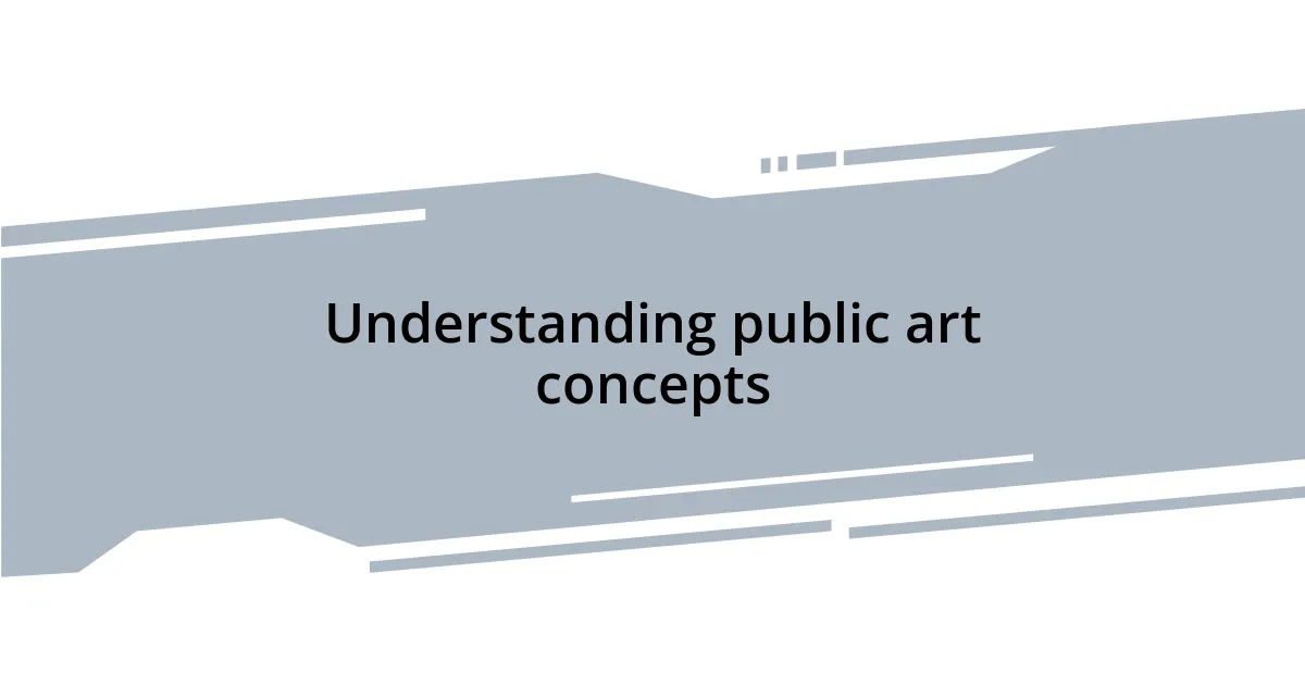 Understanding public art concepts