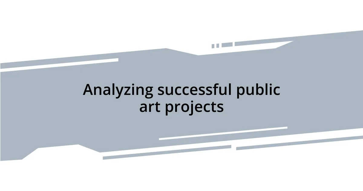 Analyzing successful public art projects