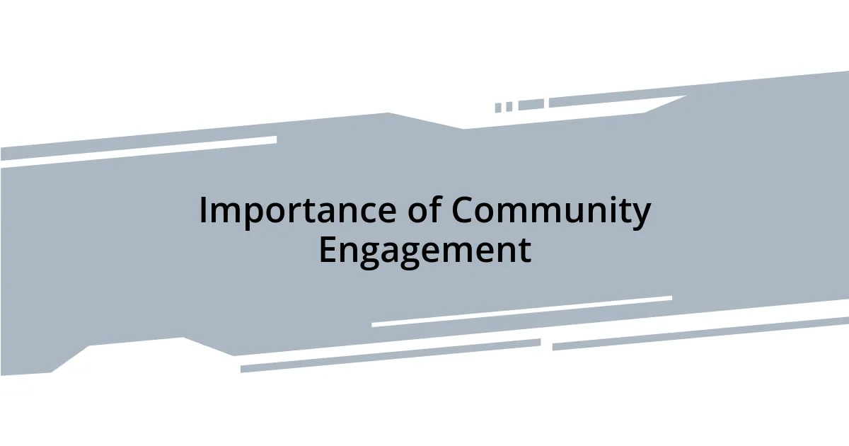 Importance of Community Engagement