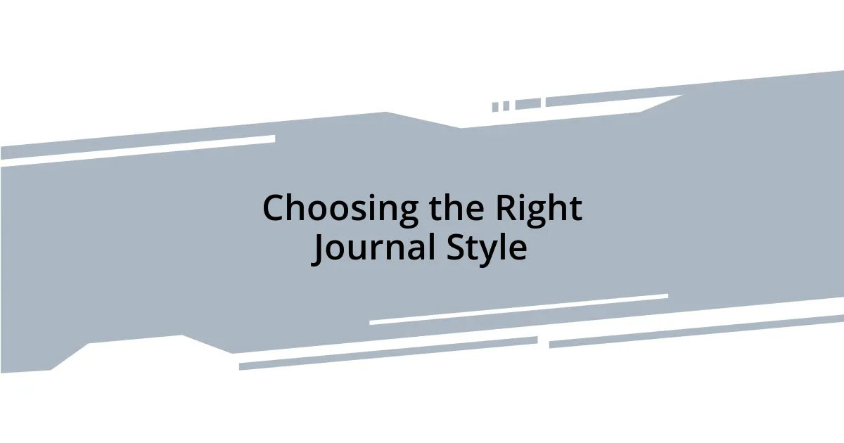Choosing the Right Journal Style