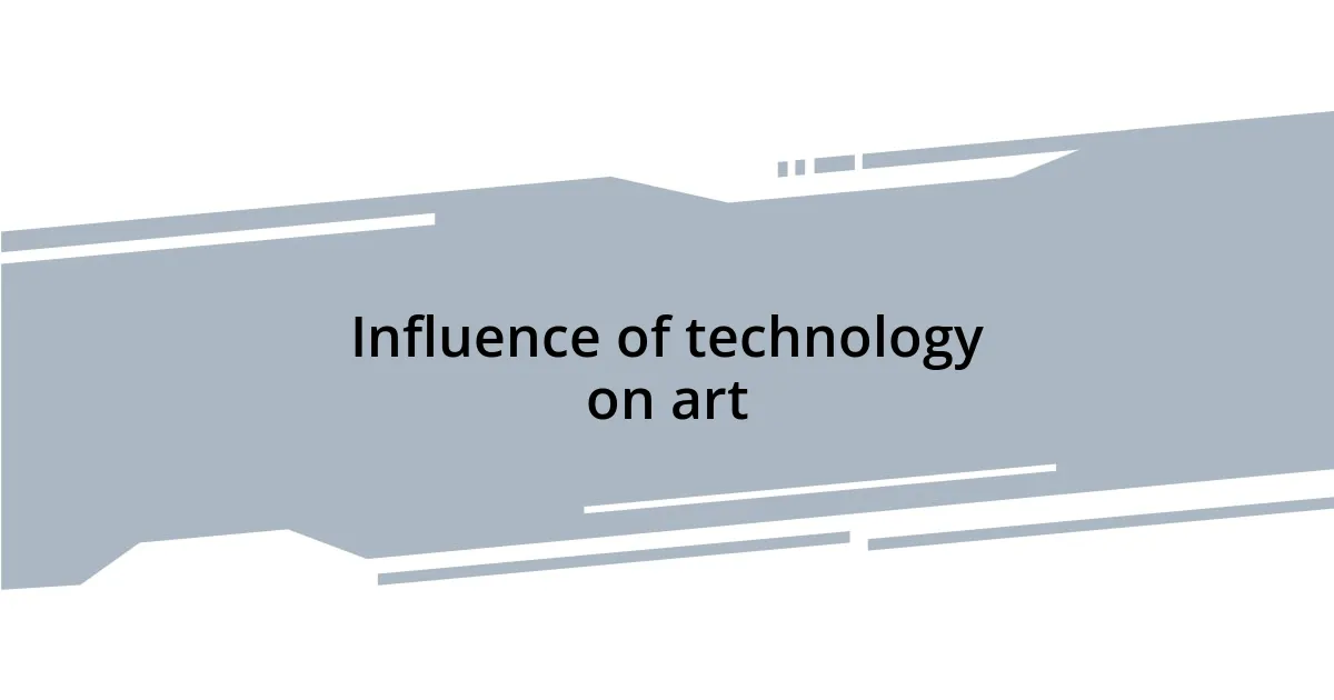 Influence of technology on art