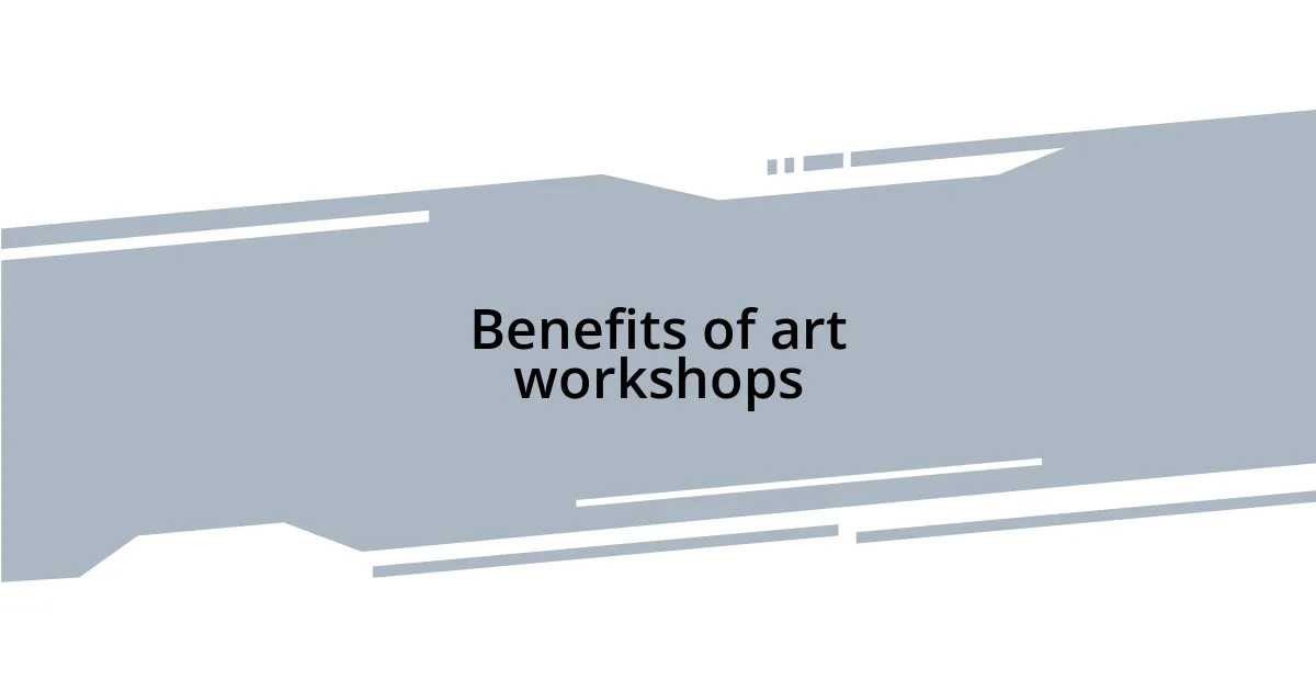 Benefits of art workshops