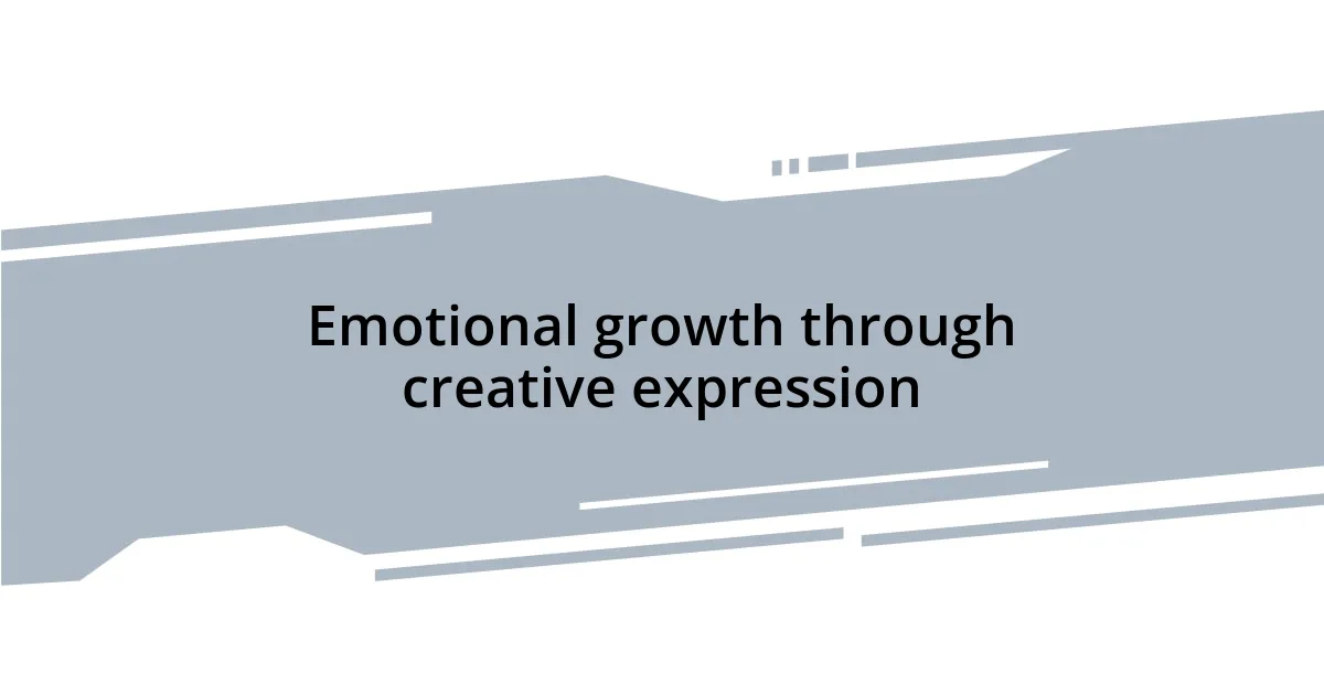 Emotional growth through creative expression