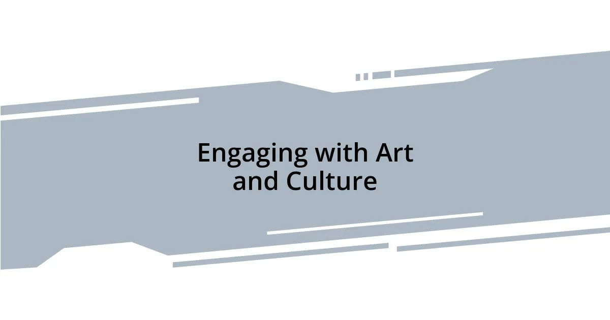 Engaging with Art and Culture