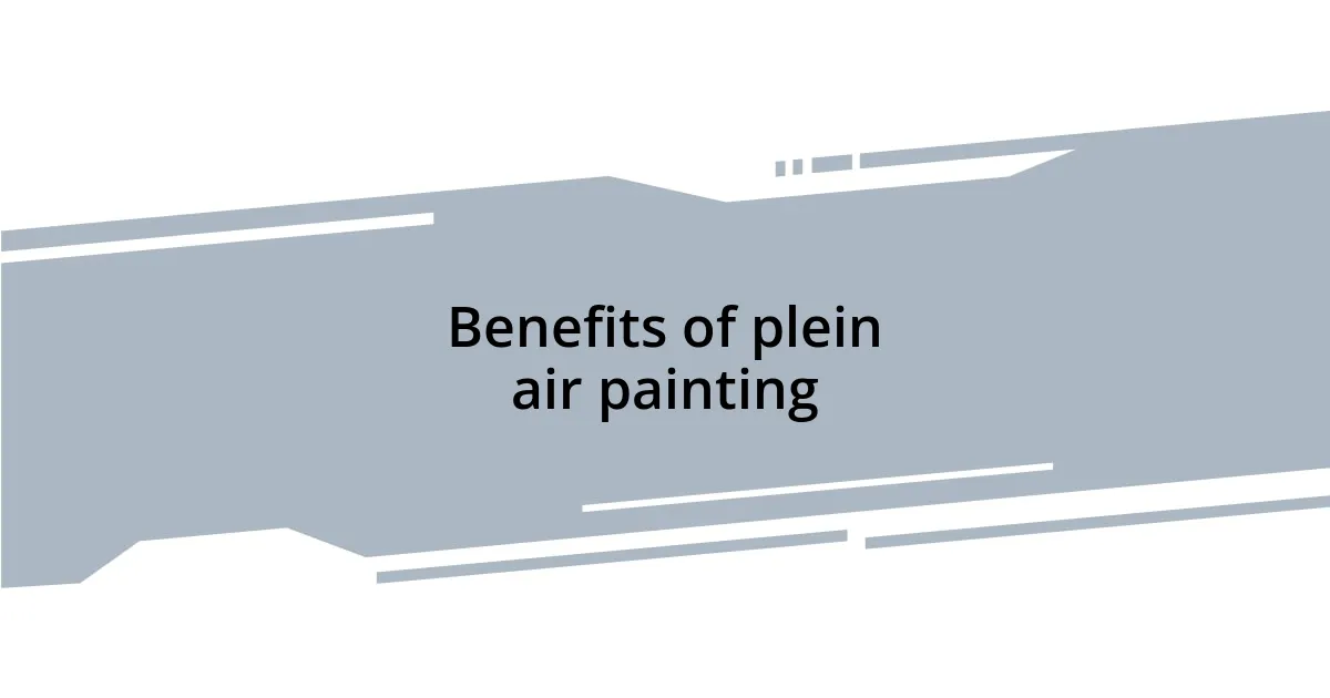 Benefits of plein air painting