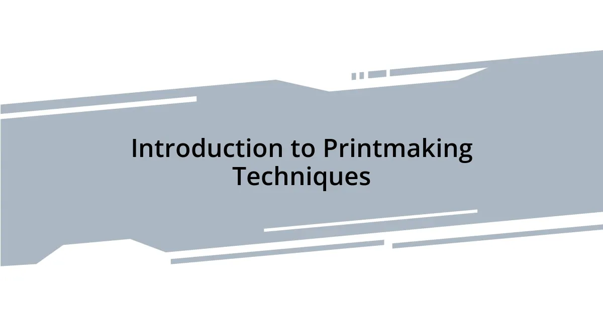 Introduction to Printmaking Techniques